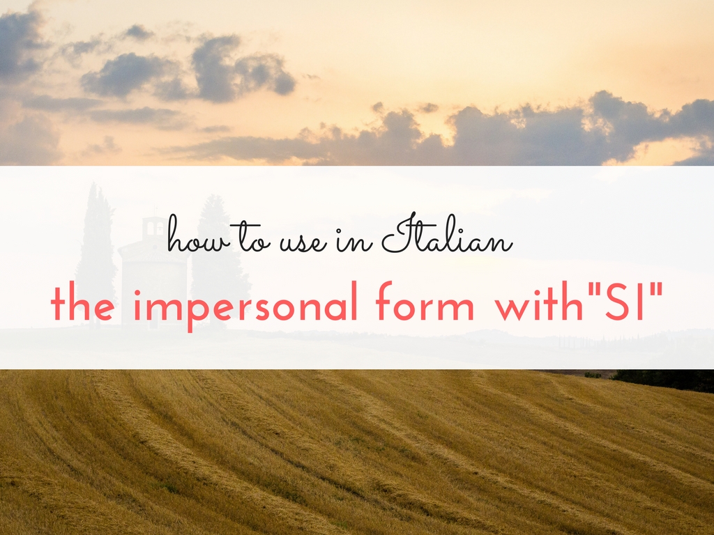 The Italian impersonal form with ‘SI’