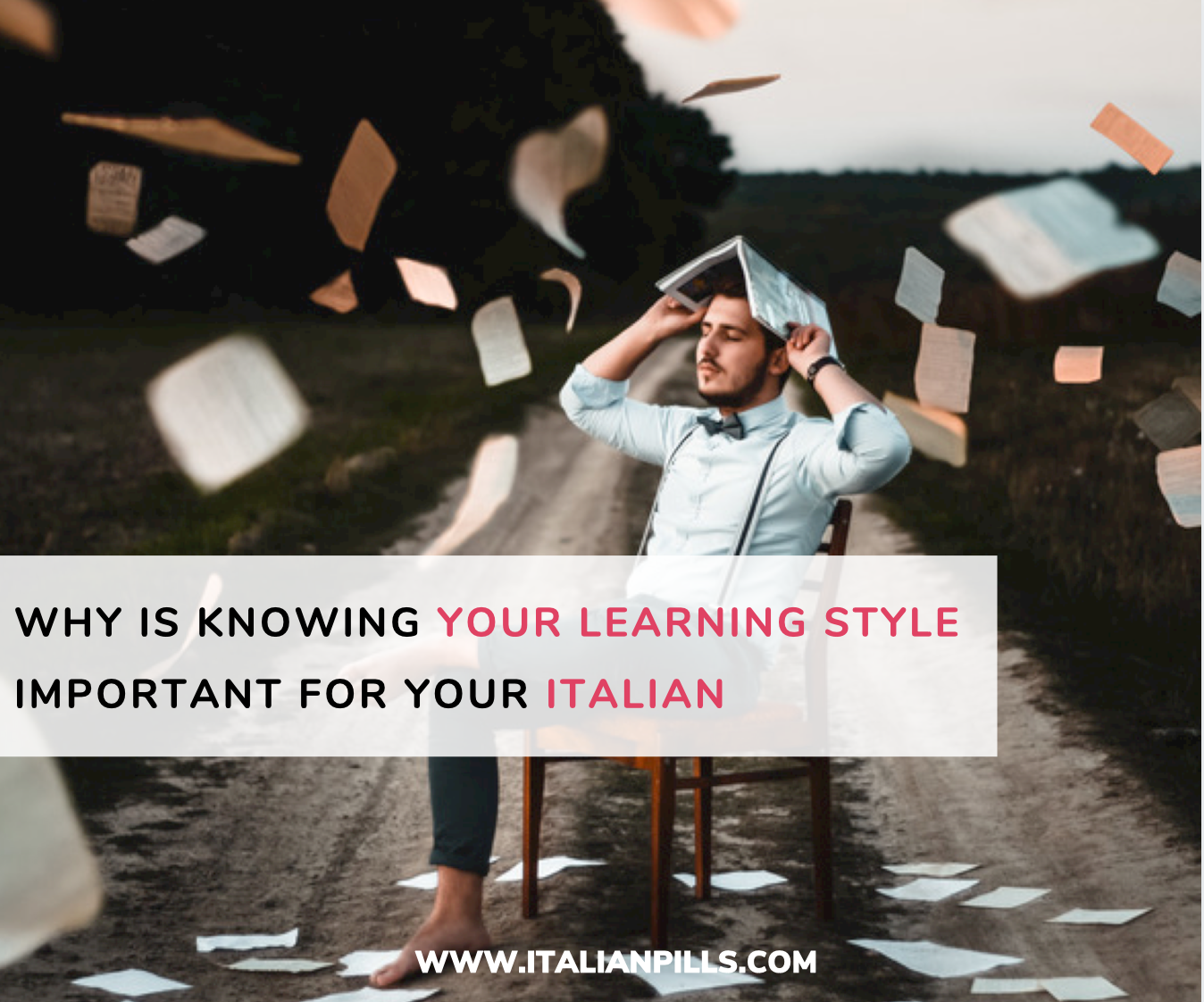 Why is knowing your learning style important for your Italian?