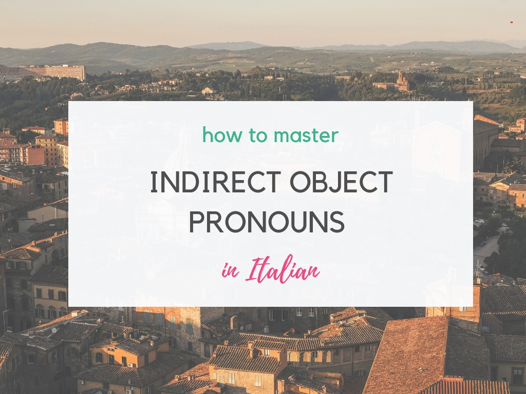Indirect Object Pronouns in Italian