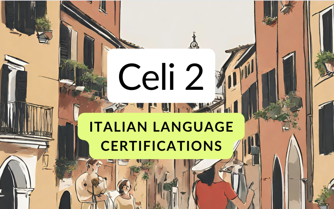 How to get your CELI 2 certification