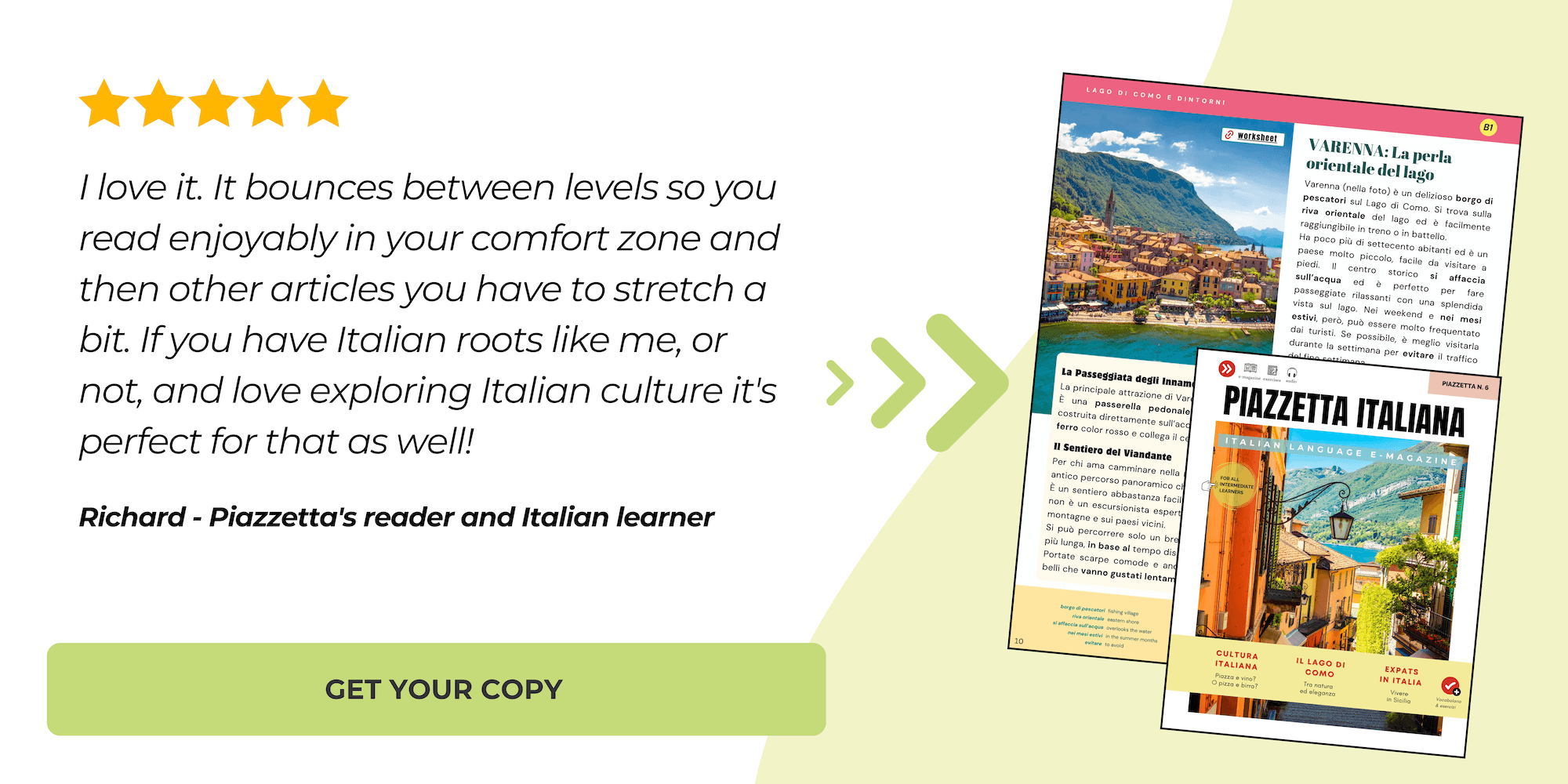 This is a readers review of Piazzetta Italiana. A 40 cultural magazine  written in simple intermediate italian. Great for a2, B1 and b2 learners.