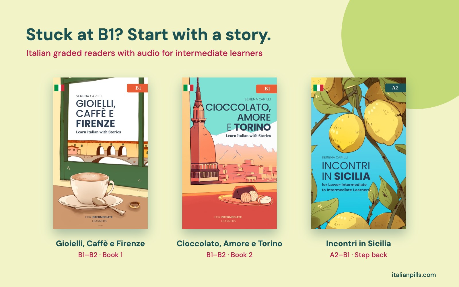 Italian graded readers for B1 learners: Gioielli, Caffè e Firenze, Cioccolato, Amore e Torino and Incontri in Sicilia by Serena Capilli